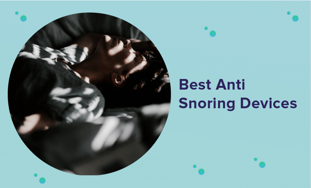 best anti snoring device