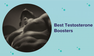 Best Testosterone Boosters of 2022 (Expert Guide & Reviews)