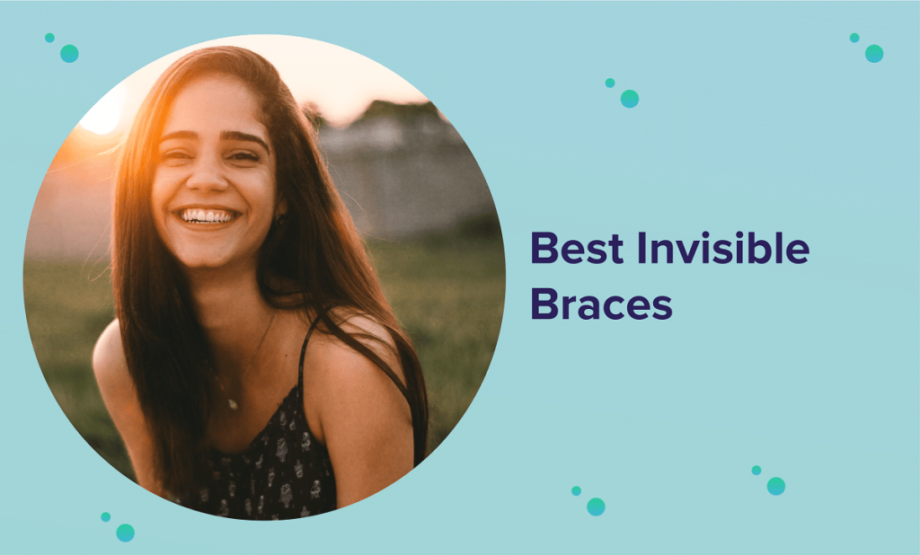 Best Invisible Braces