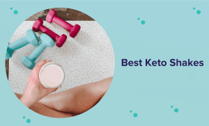 Best Keto Shake (2022 Reviews & Buyer’s Guide)