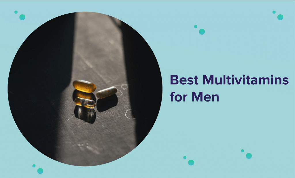 Best Multivitamins for Men